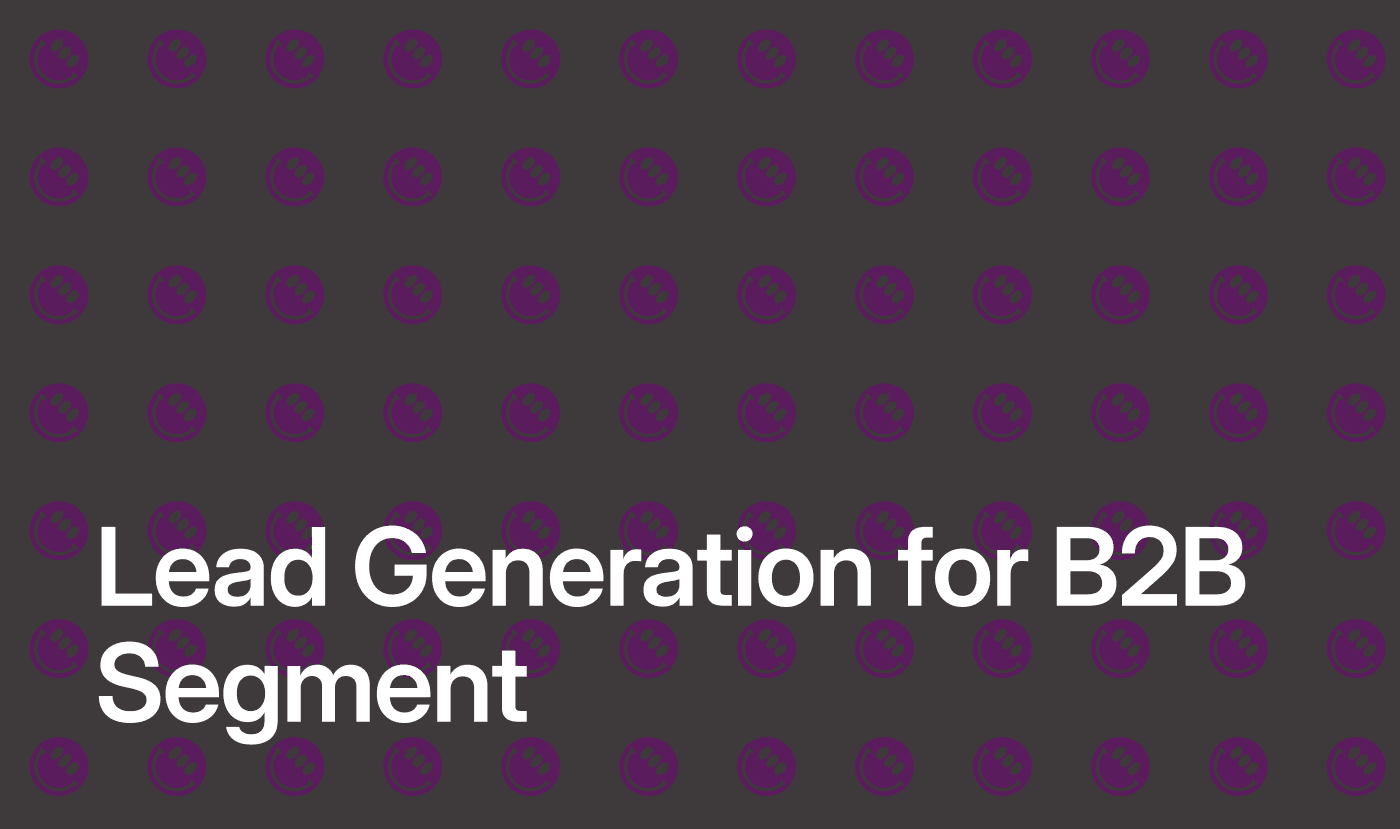 Lead Generation for the B2B Segment