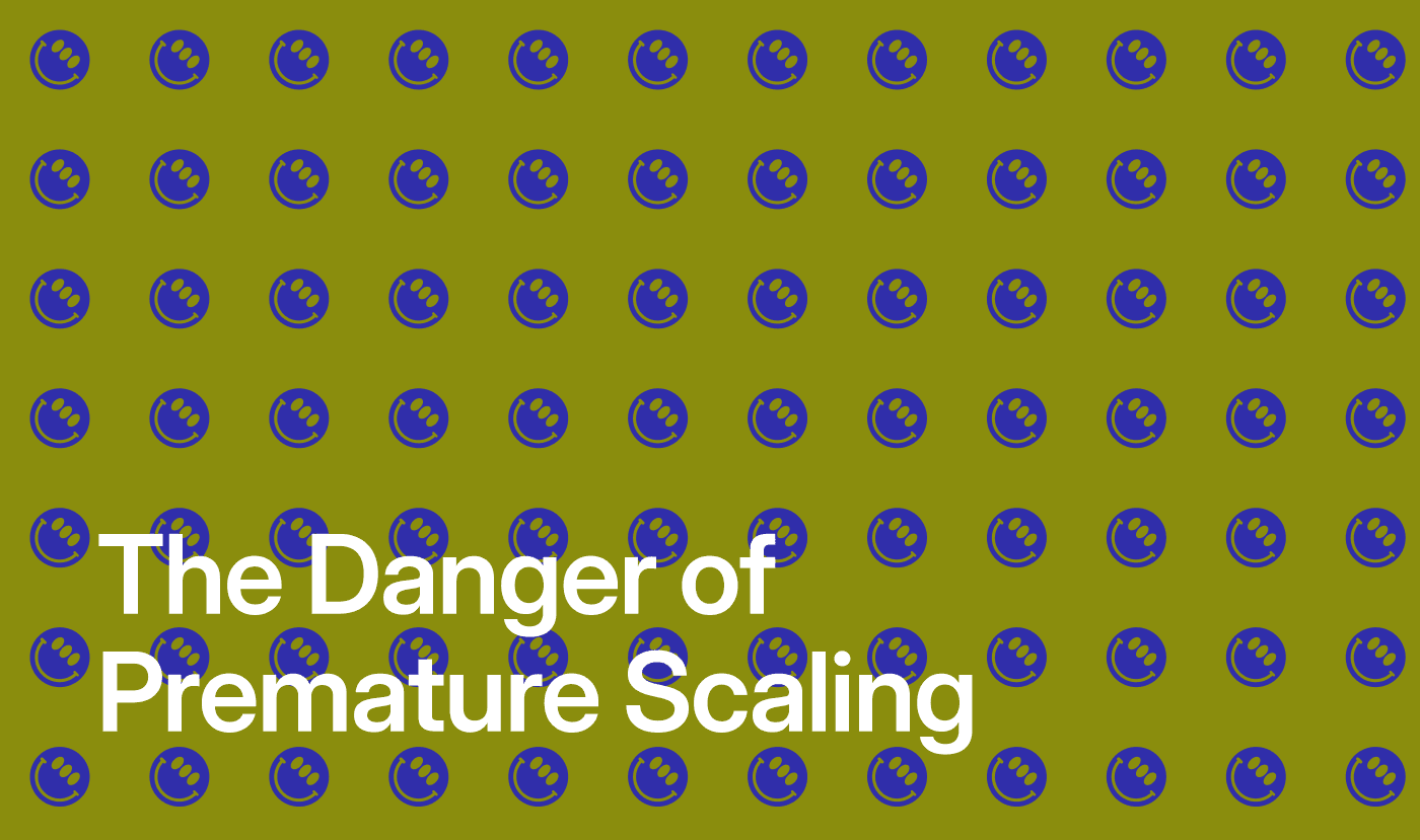 The Danger of Premature Scaling: Why More Users Doesn’t Always Mean Success