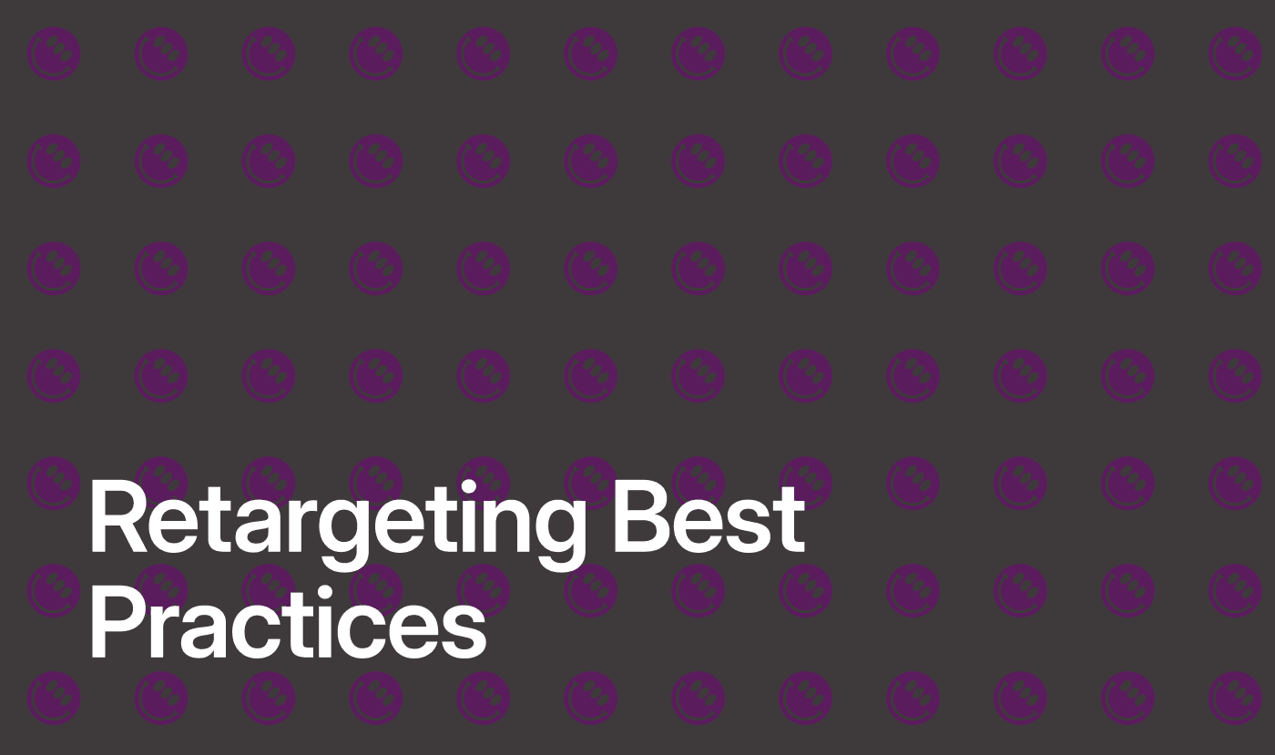 Retargeting Best Practices: Re-Engage Visitors and Close More Deals